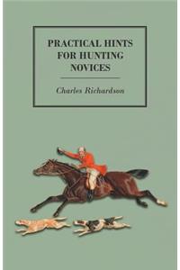 Practical Hints for Hunting Novices