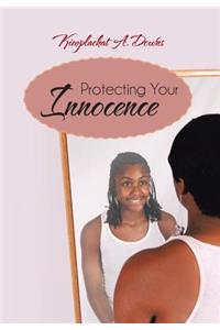 Protecting Your Innocence