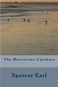 Hurricane Catchers