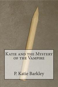 Katie and the Mystery of the Vampire