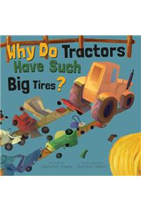 Why Do Tractors Have Such Big