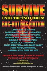 Survive Until The End Comes - (Bug-Out Bag Edition)