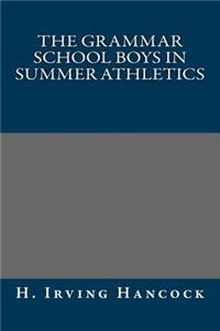 The Grammar School Boys in Summer Athletics