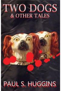 Two Dogs & other tales