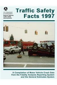 Traffic Safety Facts 1997