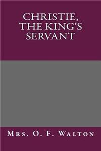 Christie, the King's Servant