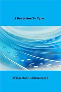 A Reversion to Type