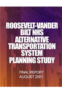 Roosevelt-Vanderbilt Alternative Transportation System Planning Study, Phase 1