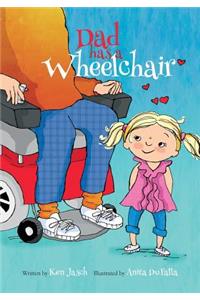 Dad Has a Wheelchair