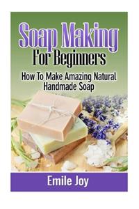 Soap Making For Beginners