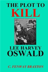 Plot to Kill Lee Harvey Oswald
