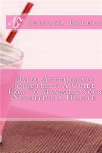Paleo Autoimmune Smoothies