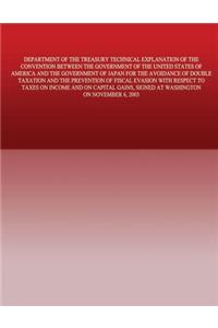 Department of the Treasury Technical Explanation of the Convention Between the Government of the United States of America and the Government of Japan