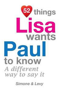 52 Things Lisa Wants Paul To Know