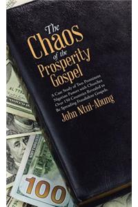 Chaos of the Prosperity Gospel