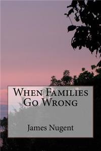 When Families Go Wrong