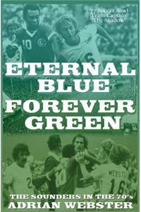 Eternal Blue - Forever Green