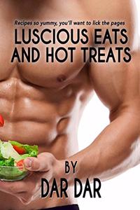 Luscious Eats and Hot Treats