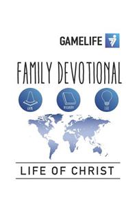 Family Devotional - Life of Christ