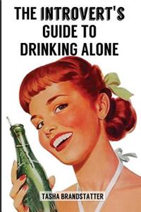 Introvert's Guide to Drinking Alone