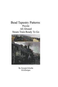 Bead Tapestry Patterns Peyote All Aboard Steam Train Ready To Go