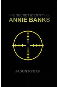 The Secret Identity of Annie Banks