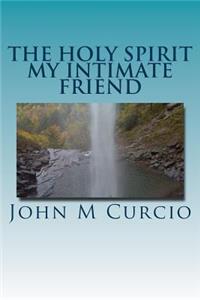 Holy Spirit My Intimate Friend