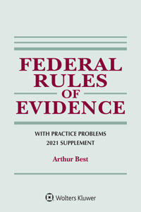Federal Rules of Evidence with Practice Problems