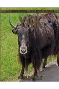 Yak! An Educational Children's Book about Yak with Fun Facts & Photos