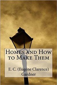 Homes and How to Make Them