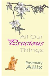 All Our Precious Things