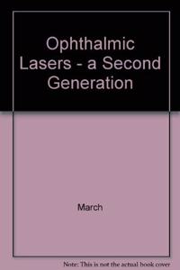 Ophthalmic Lasers - a Second Generation