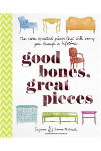 Good Bones, Great Pieces