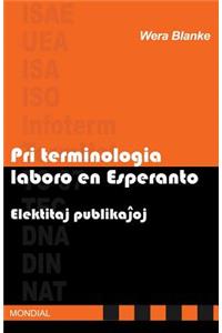 Pri terminologia laboro en Esperanto. Elektitaj publikajhoj