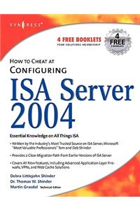 How to Cheat at Configuring ISA Server 2004