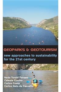 Geoparks and Geotourism: New Approaches to Sustainability for the 21st Century