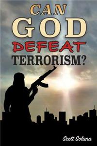 Can God Defeat Terrorism?