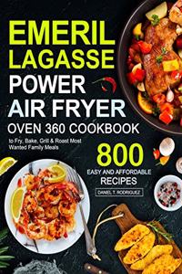 Emeril Lagasse Power Air Fryer Oven 360 Cookbook