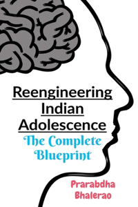 Reengineering Indian Adolescence