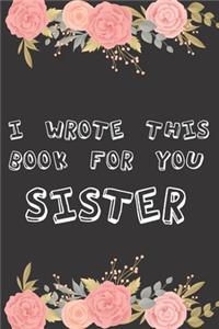 I Wrote This Book For You Sister