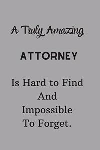 A Truly Amazing Attorney Is Hard To Find And Impossible To Forget