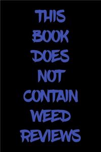 This Book Does Not Contain Weed Reviews