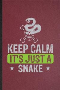 Keep Calm It's Just a Snake