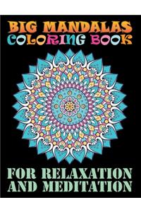 Big Mandalas Coloring Book For Relaxation And Meditation