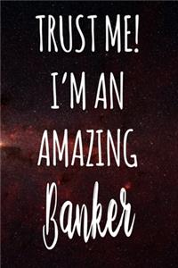 Trust Me! I'm An Amazing Banker