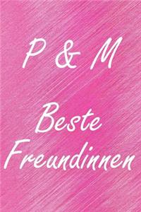 P & M. Beste Freundinnen