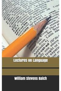 Lectures on Language