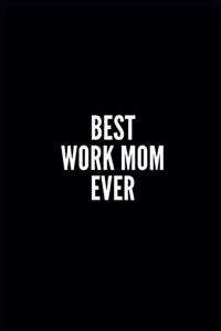 Best Work Mom Ever