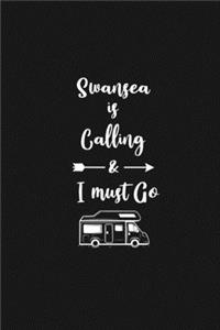 Swansea is Calling and I Must Go