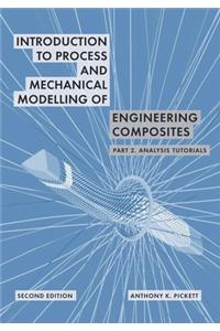 Introduction to Process and Mechanical Modelling of Engineering Composites